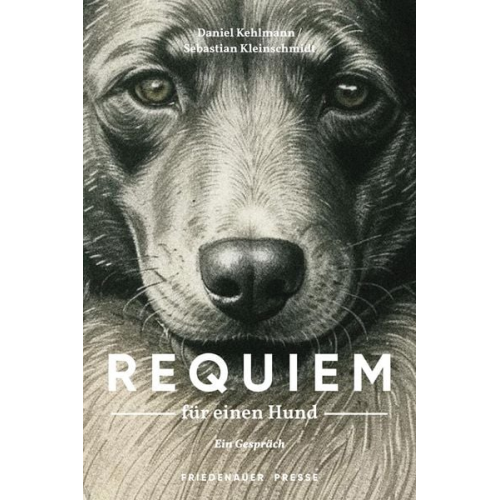 Daniel Kehlmann Sebastian Kleinschmidt - Requiem für einen Hund