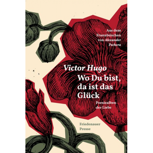 Victor Hugo - Wo Du bist, da ist das Glück