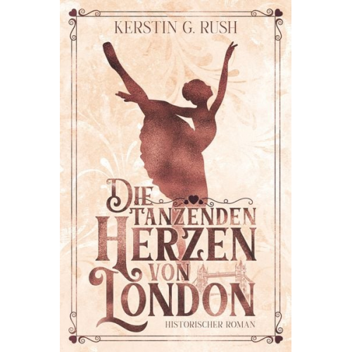 Kerstin G. Rush - Die tanzenden Herzen von London