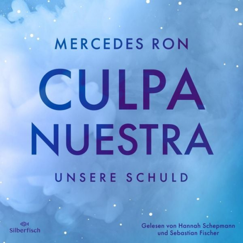 Mercedes Ron - Die Culpa-Mía-Trilogie 3: Culpa Nuestra – Unsere Schuld