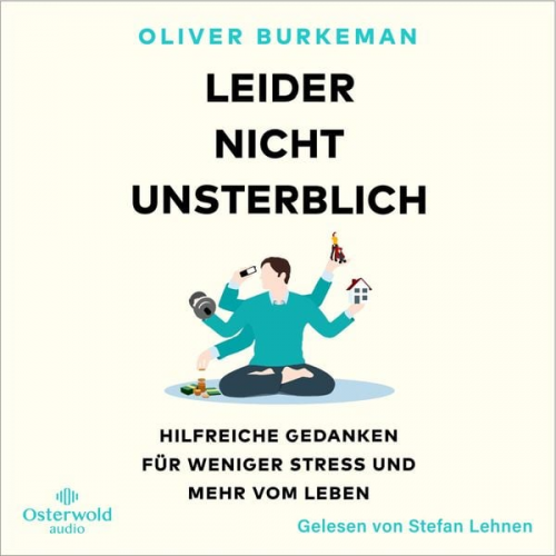 Oliver Burkeman - Leider nicht unsterblich