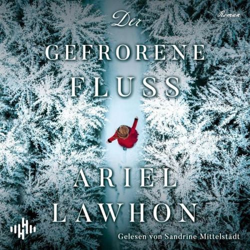 Ariel Lawhon - Der gefrorene Fluss