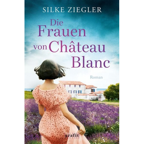 Silke Ziegler - Die Frauen von Château Blanc