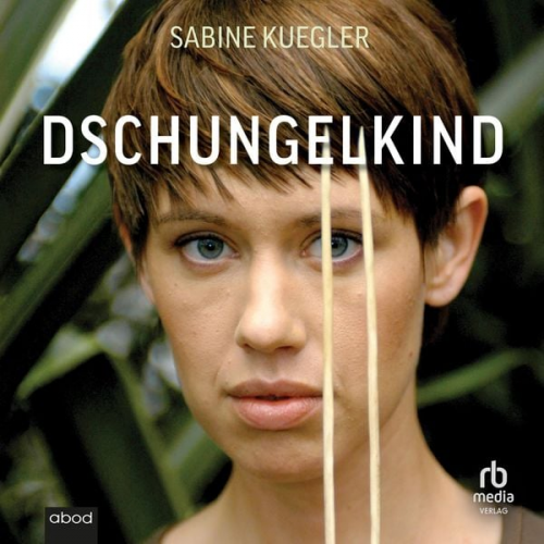 Sabine Kuegler - Dschungelkind