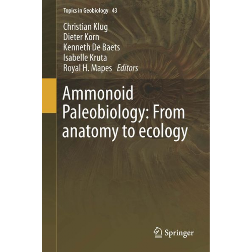 Ammonoid Paleobiology: From anatomy to ecology