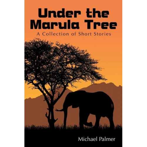 Michael Palmer - Under the Marula Tree