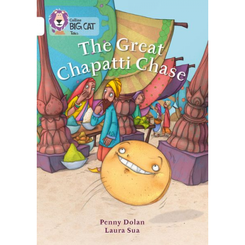 Penny Dolan - Collins Big Cat -- The Great Chapatti Chase: White/Band 10