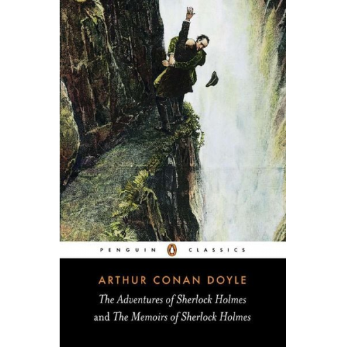 Arthur Conan Doyle - The Adventures of Sherlock Holmes and the Memoirs of Sherlock Holmes