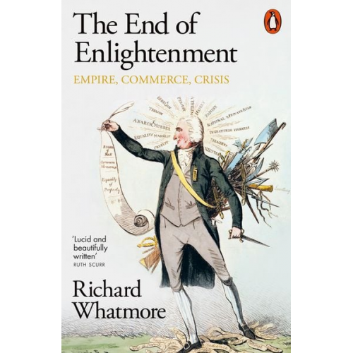 Richard Whatmore - The End of Enlightenment