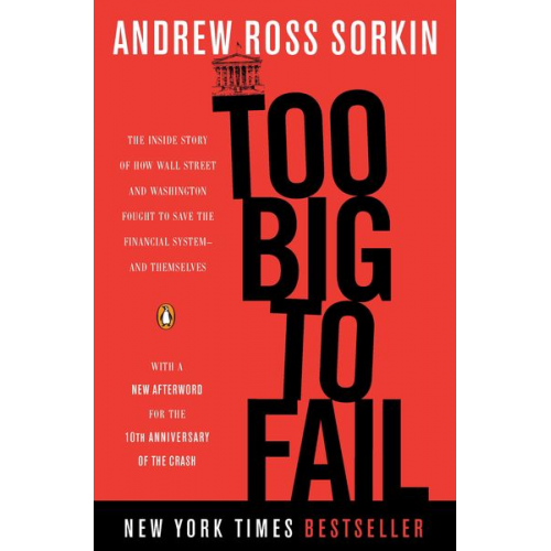 Andrew Ross Sorkin - Too Big to Fail