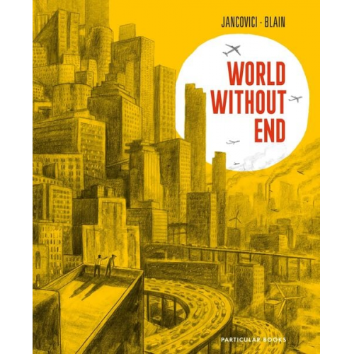 Jean-Marc Jancovici Christophe Blain - World Without End