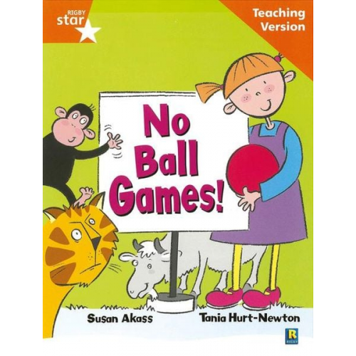 Rigby Star Guided Reading Orange Level: No Ball Games Teaching Version