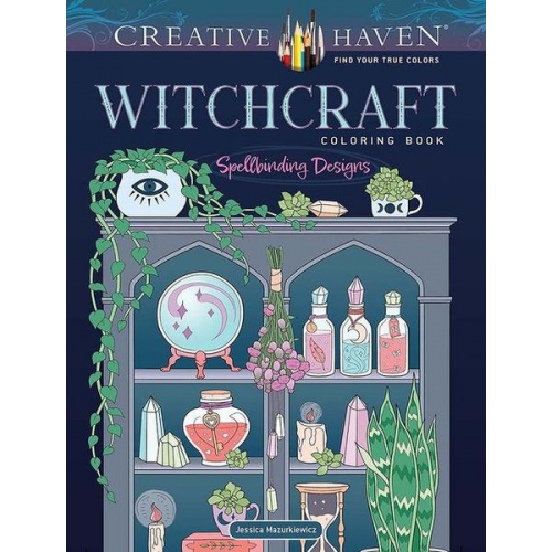 Jessica Mazurkiewicz - Creative Haven Witchcraft Coloring Book