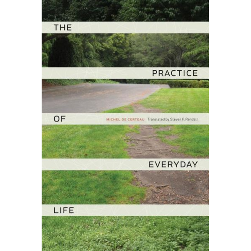 Michel de Certeau - Practice of Everyday Life