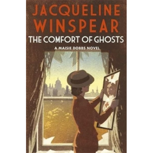 Jacqueline Winspear - The Comfort of Ghosts