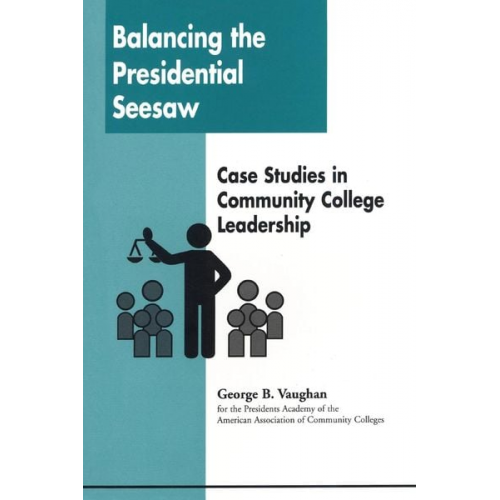 George B. Vaughan - Balancing the Presidential Seesaw