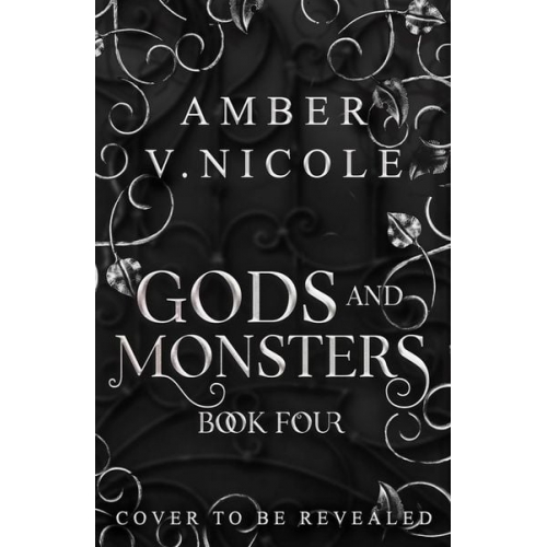 Amber V. Nicole - Gods & Monsters Book 4