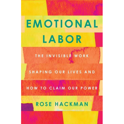 Rose Hackman - Emotional Labor