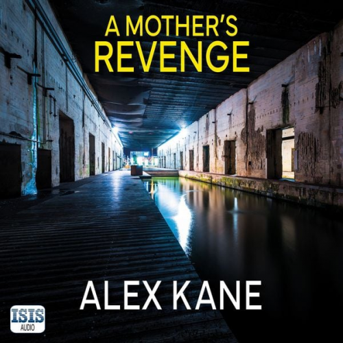 Alex Kane - A Mother's Revenge