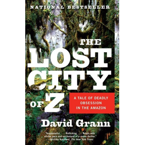 David Grann - The Lost City of Z