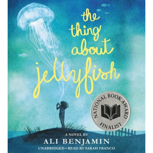 Ali Benjamin - The Thing about Jellyfish