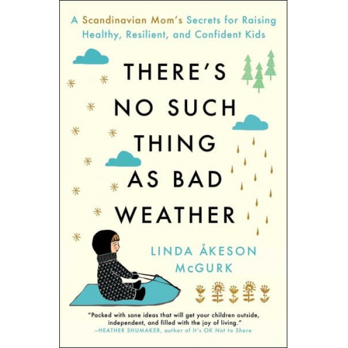 Linda Åkeson McGurk - There's No Such Thing as Bad Weather