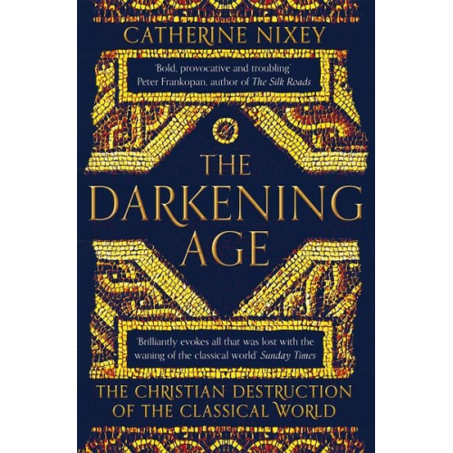 Catherine Nixey - The Darkening Age