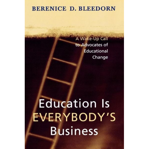 Berenice D. Bleedorn - Education is Everybody's Business