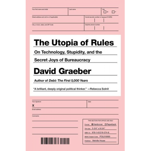 David Graeber - The Utopia of Rules