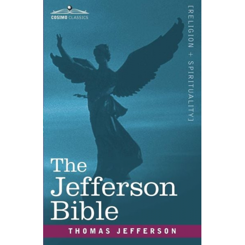 Thomas Jefferson Memorial Association Of The United States - The Jefferson Bible