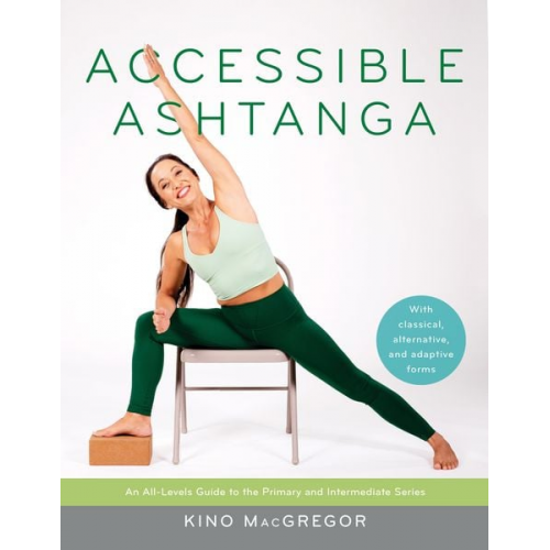 Kino MacGregor - Accessible Ashtanga