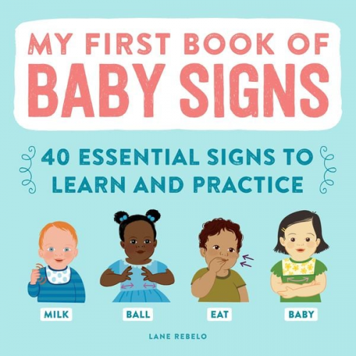 Lane Rebelo - My First Book of Baby Signs