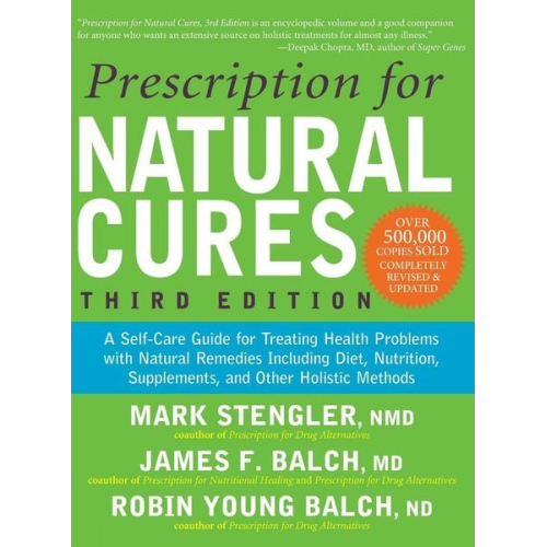 James F. Balch Mark Stengler Robin Young Balch - Prescription for Natural Cures (Third Edition)