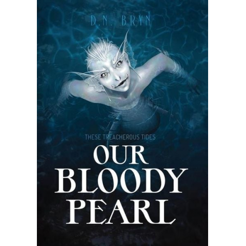 D. N. Bryn - Our Bloody Pearl