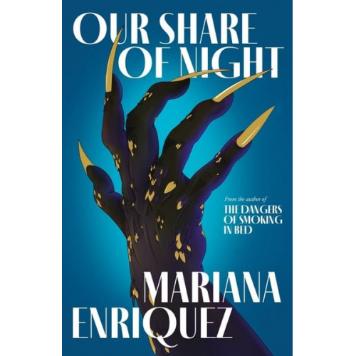 Mariana Enriquez - Our Share of Night