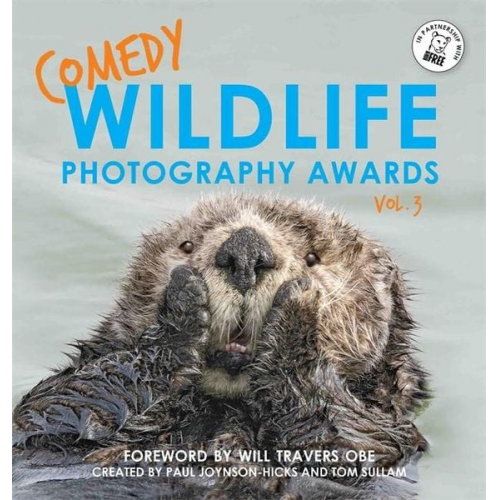 Paul Joynson-Hicks Tom Sullam - Comedy Wildlife Photography Awards Vol. 3