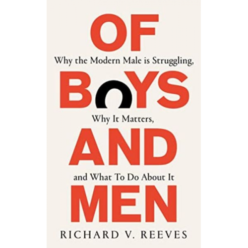 Richard V. Reeves - Of Boys and Men