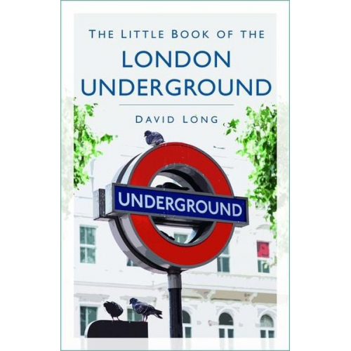 David Long - The Little Book of the London Underground