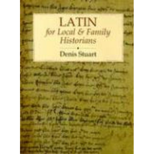 Denis Stuart - Latin for Local and Family Historians