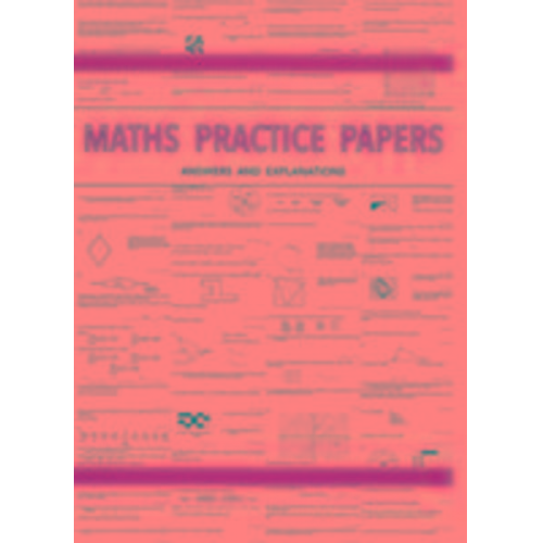 Peter Robson - Maths Practice Papers for Senior School Entry - Answers and Explanations