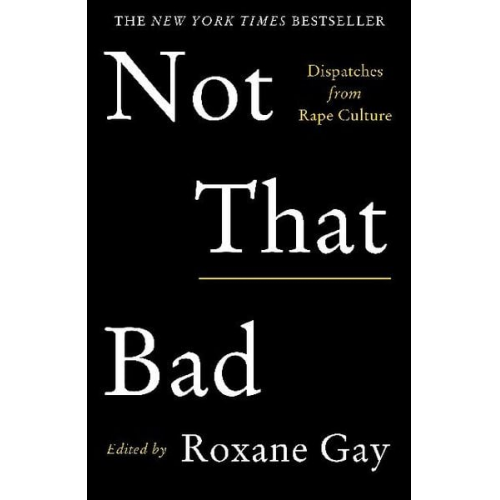 Roxane Gay - Not That Bad