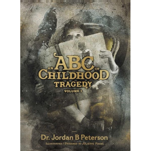 Jordan B. Peterson - An ABC of Childhood Tragedy