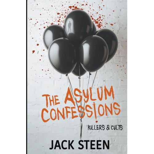 Jack Steen - The Asylum Confessions