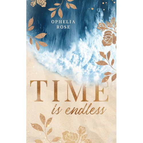 Ophelia Rose - Time is endless