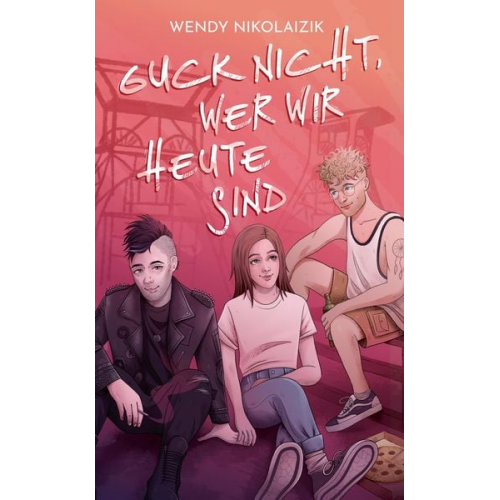 Wendy Nikolaizik - Guck nicht, wer wir heute sind