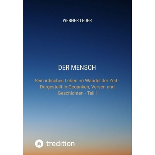 Werner Leder - Der Mensch