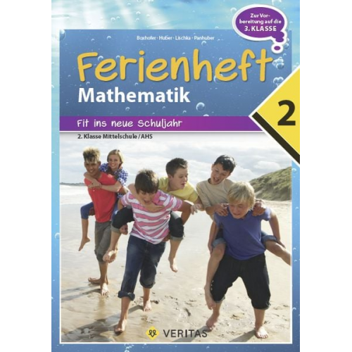 Brigitte Panhuber Franz Huber Ulrike Lischka Emmerich Boxhofer - Mathematik Ferienheft AHS / NMS: 2. Klasse. Fit ins neue Schuljahr