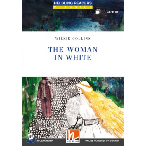 Wilkie Collins - Helbling Readers Blue Series, Level 5 / The Woman in White