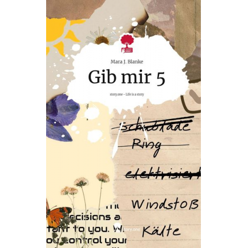 Mara J. Blanke - Gib mir 5. Life is a Story - story.one