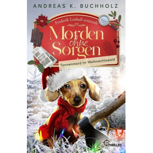 Andreas K. Buchholz - Morden ohne Sorgen - Tannenmord im Weihnachtswald